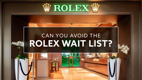 how to get into rolex waiting list|waiting list for rolex watches.